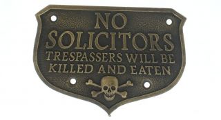 No Solicitors Tresspassere Will Be Killed And Eaten Sign Plaque Vintage Patina