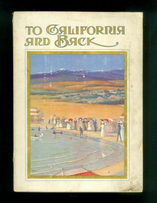 D: 1899 Santa Fe Railroad To California And Back