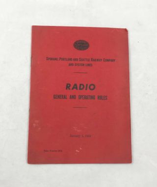 Spokane,  Portland,  And Seattle Railway Company Radio Operating Rules; 1952