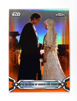 2019 Topps Chrome Star Wars Orange 50 The Wedding Of Anakin And Padme /25