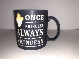Disneyland Cinderella Mug Once A Princess Always A Princess 16 Ounce