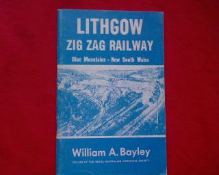 Lithgow Zig Zag Railway,  Blue Mountains N.  S.  W.  William A Bayley,  Locomotive Rail