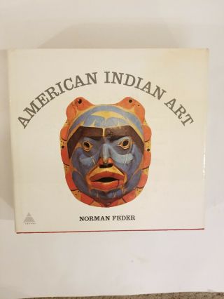 American Indian Art By Norman Feder,  First Edition Hardcover