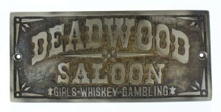 Deadwood Saloon Plaque Heavy Solid Brass Sign With Antique Patina