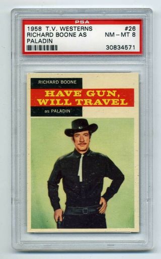 Have Gun Will Travel 1958 Topps Tv Westerns Card 26 Richard Boone Psa 8 Nm - Mt
