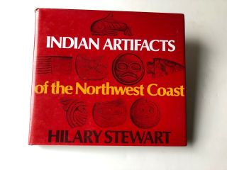 Indian Artifacts Of The Northwest Coast