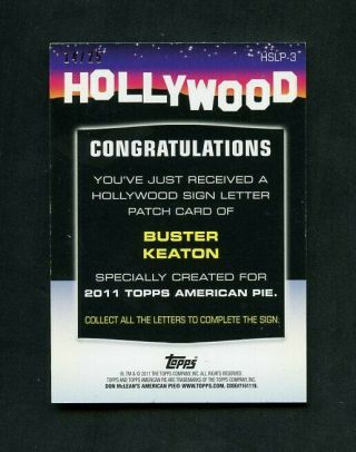 2011 Buster Keaton Topps American Pie Hollywood Sign Letter Patch /25 Rare 