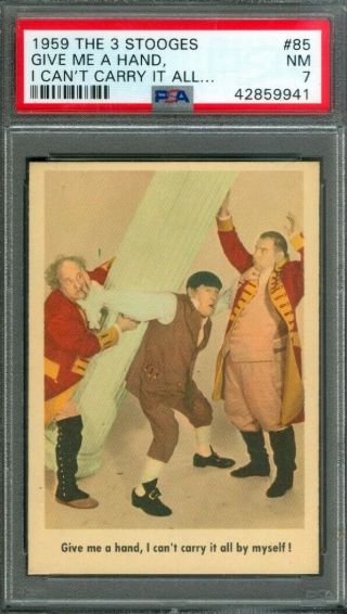 1959 Fleer The Three Stooges 85 Give Me A Hand.  Psa 7 (nearmint)