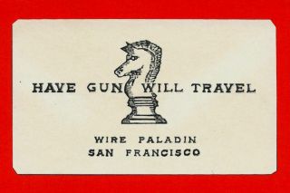 Have Gun Will Travel Paladin Business Card Reprint On 60 Year Old Card
