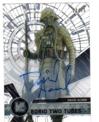2017 Star Wars High Tek Autograph Auto David Acord - Edrio Two Tubes Tidal 22/75