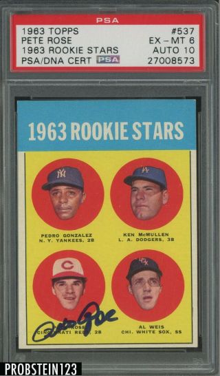 1963 Topps 537 Pete Rose Reds Rc Rookie Signed Psa 6 Psa/dna 10 Auto