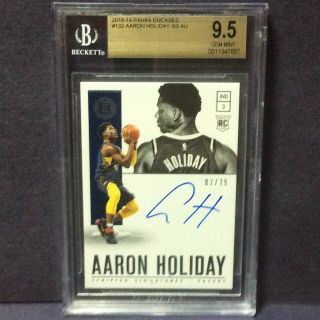 2018 - 19 Encased Rc Auto Graded 9.  5/10 Aaron Holiday 7/75 Pacers