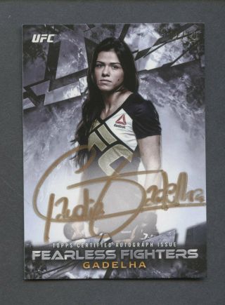 2017 Topps Ufc Knockout Fearless Fighters Claudia Gadelha Auto /10
