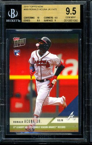Ronald Acuna Jr.  2018 Topps Now Rookie Card Rc 689 Gem W/ 10