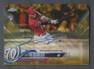 2018 Topps Chrome Gold Wave Refractor Victor Robles Nationals Rc Auto /50