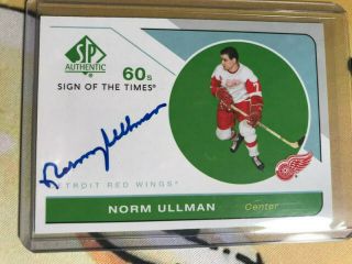 Norm Ullman 2018 - 19 Upper Deck Sp Authentic Sign Of The Times 60s Auto Nu