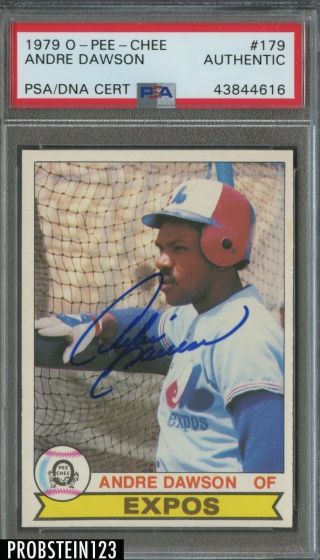 1979 O - Pee - Chee Opc 179 Andre Dawson Hof Signed Auto Psa/dna Authentic