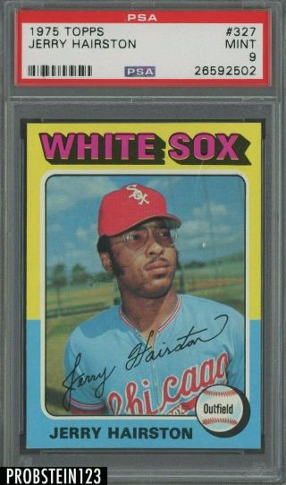 1975 Topps 327 Jerry Hairston Chicago White Sox Psa 9