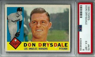 1960 Topps Baseball Card Of Hofer Don Drysdale (475) Graded Psa 6 (ex -)