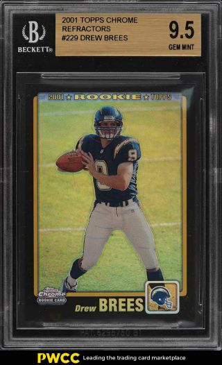 2001 Topps Chrome Black Refractor Drew Brees Rookie Rc /100 229 Bgs 9.  5 (pwcc)