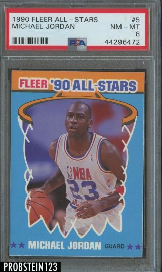 1990 Fleer All - Stars Basketball 5 Michael Jordan Chicago Bulls Hof Psa 8 Nm - Mt