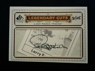 Legendary Cuts Larry French Short Print On - Card " Cut " Autographed Card 31/45.