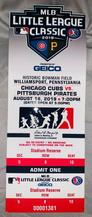 2019 Little League Classic Full Ticket Stub 8/18/19 Williamsport Pirates Vs Cubs