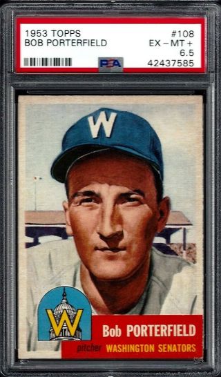 1953 Topps 108 Bob Porterfield Washington Senators Psa Ex - Mt,  6.  5