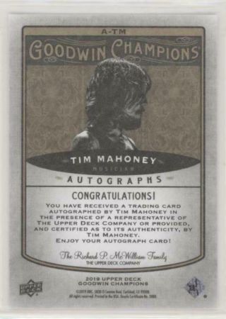 2019 UD Goodwin Champions Tim Mahoney On Card Auto 311 2