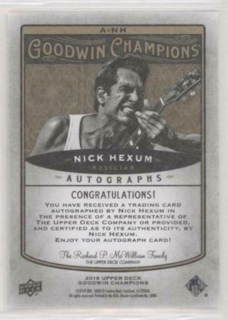2019 UD Goodwin Champions Nick Hexum On Card Auto 311 Gutarist 2