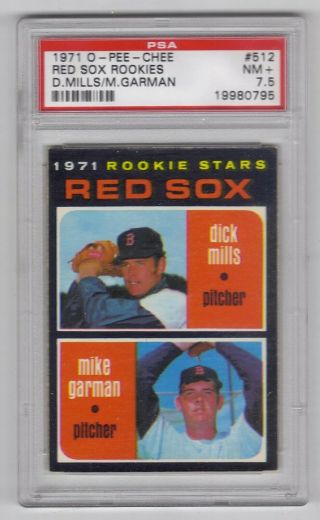 1971 O - Pee - Chee 512 Red Sox Rookies - Dick Mills - Mike Garman Psa 7.  5 (795)
