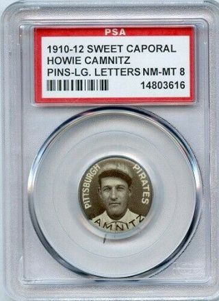 1910 - 12 Sweet Caporal Pins (p2) Howie Camnitz Ll Pirates Low Pop Psa 8 Nm/mt