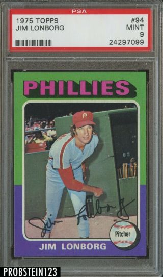 1975 Topps 94 Jim Lonborg Philadelphia Phillies Psa 9