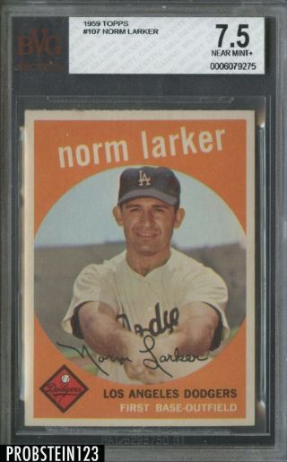 1959 Topps 107 Norm Larker Los Angeles Dodgers Bvg 7.  5 Nm,