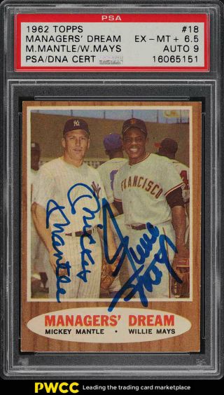 1962 Topps Mickey Mantle & Willie Mays Dream Psa/dna 9 Auto 18 Psa 6.  5 (pwcc)
