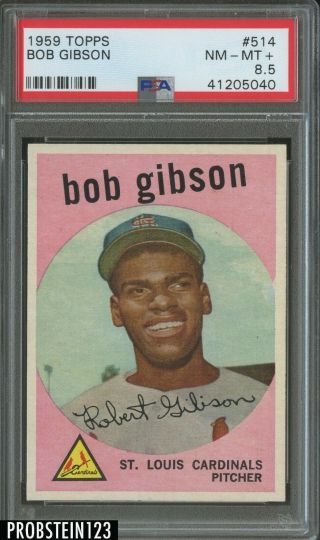 1959 Topps 514 Bob Gibson Cardinals Rc Rookie Hof Psa 8.  5 Fantastic Centering