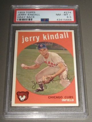 1959 Topps Baseball Jerry Kindall Chicago Cubs 274 Psa 8.  5 Nm/mt,  Psa Gray