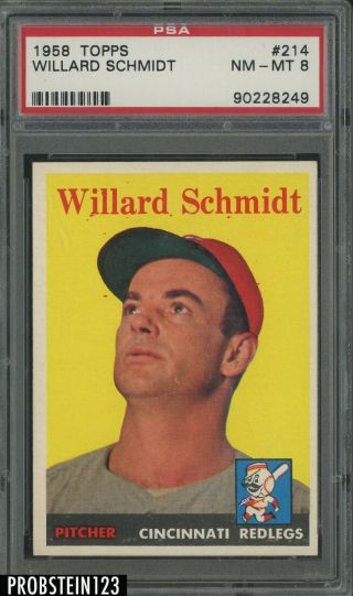 1958 Topps 214 Willard Schmidt Cincinnati Reds Psa 8 Nm - Mt