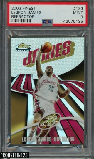 2003 - 04 Topps Finest Refractor 133 Lebron James Cavaliers Rc Rookie /250 Psa 9