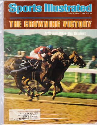 Sports Illustrated June 19 1978 Affirmed Wins The Triple Crown Horse Racing