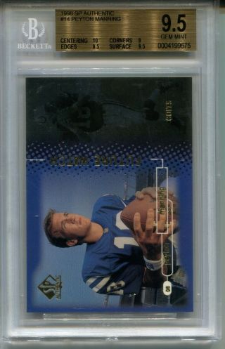 1998 Sp Authentic Football 14 Peyton Manning Rookie Card Rc Bgs 9.  5