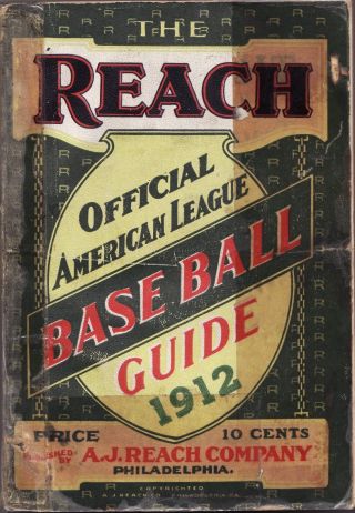 Antique 1912 The Reach Official American League Baseball Guide 674 Pgs.