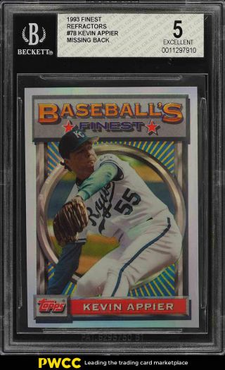 1993 Finest Refractor Missing Back Kevin Appier 78 Bgs 5 Ex (pwcc)