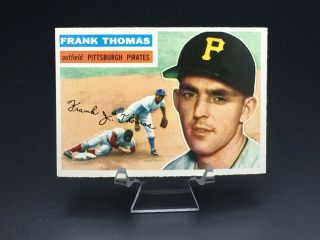 1956 Topps Baseball Frank Thomas (gray Back) Ex - Mt 153 Pittsburgh Pirates