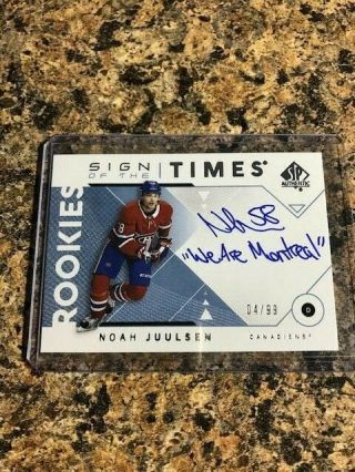 2018 - 19 Sp Authentic Sign Of The Times Inscribed Noah Juulsen /99