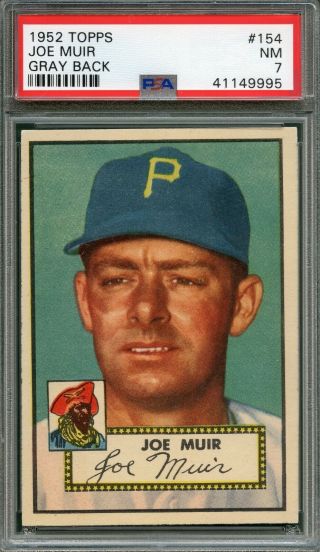 1952 Topps 154 Joe Muir Gray Back Psa 7 Highest Graded With No Qualifiers
