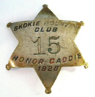 Smokie Country Club 15 Honor Caddie 1928 Star Golf Badge S.  D Childs & Co Chicago