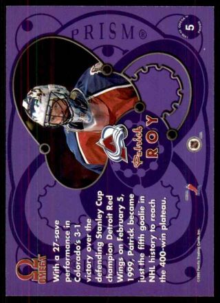 1998 - 99 Pacific Omega Prism Patrick Roy 5 2