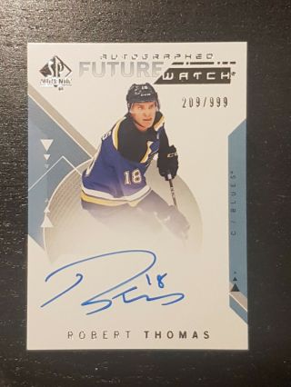Robert Thomas 2018 - 19 Sp Authentic Future Watch Autographed Rookie /999