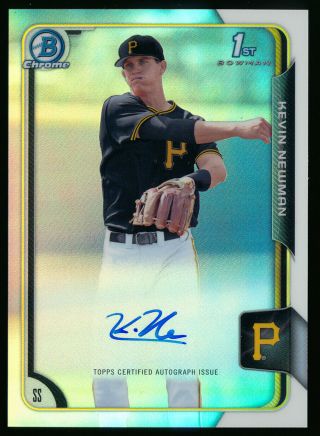 Kevin Newman 2015 Bowman Chrome Refractor Auto Rc Pittsburgh Pirates Autograph A